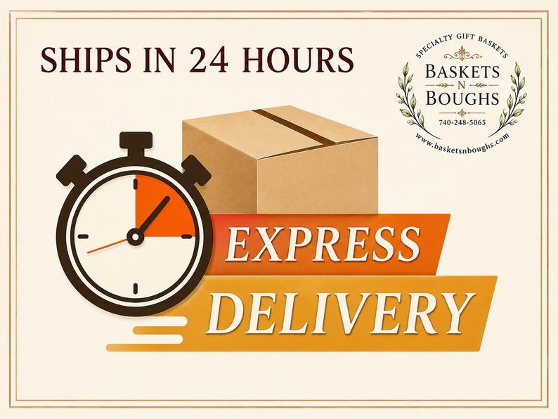 May include: A graphic featuring a brown cardboard box, a black and orange stopwatch icon, and orange and yellow banners with the text EXPRESS DELIVERY. The top left displays SHIPS IN 24 HOURS, and the top right shows the Baskets N Boughs logo.