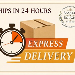 May include: A graphic featuring a brown cardboard box, a black and orange stopwatch icon, and orange and yellow banners with the text EXPRESS DELIVERY. The top left displays SHIPS IN 24 HOURS, and the top right shows the Baskets N Boughs logo.
