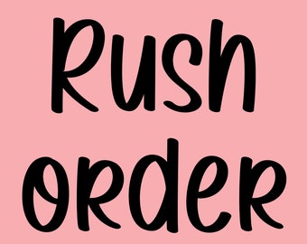 Rush order