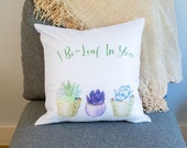 16 quot Cushion Pillow Cover quot I Be-Leaf In You quot Potted Succulent Plants. House Warming, Home Decor, Decorative Cushions