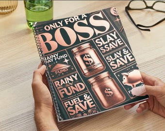 May include: A black spiral notebook with a rose gold design. The cover features the text "ONLY FOR A BOSS" and images of jars with dollar signs and the text "RAINY DAY FUND", "FUEL & SAVE", "SLAY SSAVE", and "SLAY & SAVE".