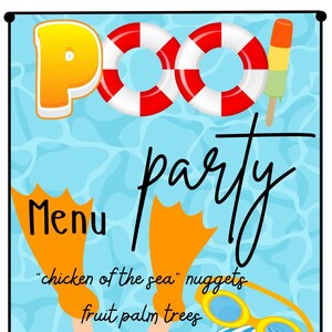 May include: A pool party menu with a blue and white pool background. The menu includes "chicken of the sea" nuggets, fruit palm trees, goldfish crackers, blue jello cups, and pool "noodles" (licorice strings).