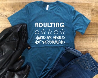 Adulting Review T-Shirt, Funny
