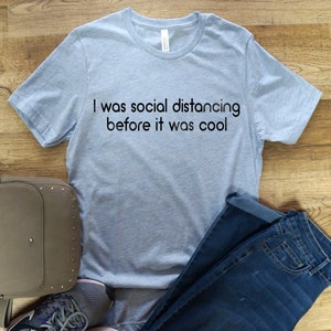 Social Distancing T-Shirt, Funny