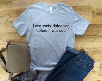 Social Distancing T-Shirt, Funny