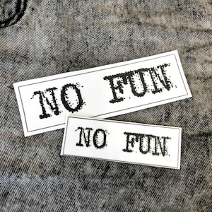 NO FUN // Hard Femme Badass Bitch Punk Patch // Typewriter Text Phrase Canvas Patch // Sew on Jackets, Bags
