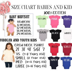May include: Size chart for baby bodysuits and toddler and youth crew neck t-shirts. The chart shows sizes for baby bodysuits from newborn to 24 months. The chart shows sizes for toddler and youth t-shirts from 2T to 7. The chart also shows the different colors available for each size.