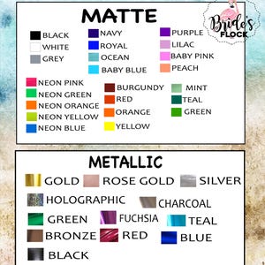 May include: Color options chart with matte and metallic finishes. Matte colors include black, white, grey, navy, purple, neon pink, neon green, and more. Metallic colors include gold, rose gold, silver, holographic, and others.