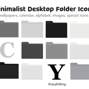May include: Nine gray, black, and white folder icons with the letters "C" and "Y" in the center of two of the icons. The text "Minimalist Desktop Folder Icons" is at the top of the image. The text "wallpapers, calendar, alphabet, images, special icons" is below the title. The text "iEnjoyEditing" is at the bottom of the image.