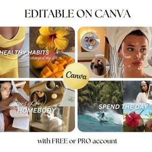 May include: A collage of images showing different lifestyle activities, including healthy habits, homebody routines, and spending time outdoors. The text "EDITABLE ON CANVA" appears at the top of the image, and the text "with FREE or PRO account" appears at the bottom. The text "Canva" appears in the center of the image.