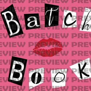 May include: A pink background with the words "Batch" and "Book" in black and white, with a red lipstick kiss mark in the center.