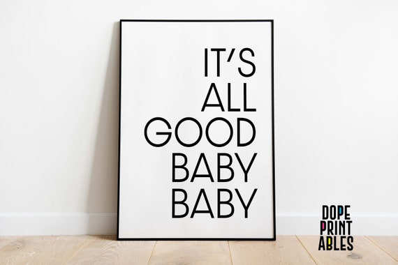 It S All Good Baby Baby Notorious Big Lyrics Printable Etsy Ireland