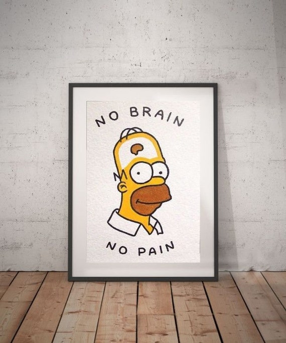 Homer Simpson Meme Pas De Cerveau Sans Douleur Toile Etsy