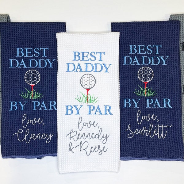 Father’s Day Golf Towel, Best Dad By Par, Microfiber Golf Towel, Embroidered Golf Towel for Dad, Grandpa, Poppop, Uncle, Customizable