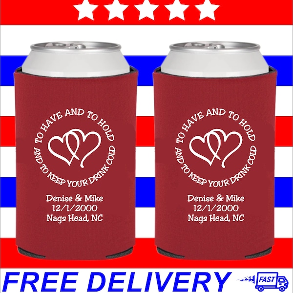 Wedding Can Coolers, Have and Hold two hearts, Wedding Favors, Personalized, Rehearsal Dinners. Wedding reception