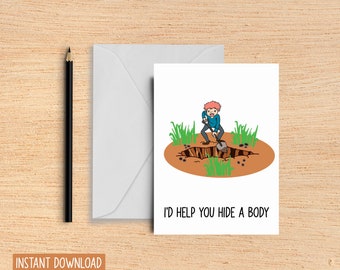 Morbid Love Card - Hide a Body - Anniversary Card - Valentines Day Card - Funny Card - Printable - Pun Card - Birthday Card