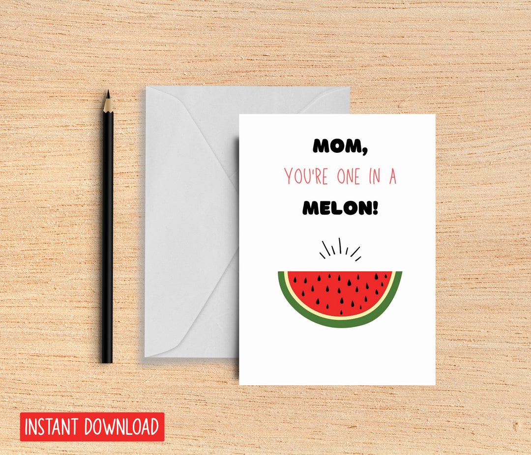 Funny Mothers Day Card Gift for Mom You're on in a Melon Funny Card Pun ...
