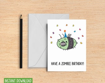 Bee Birthday Card - Zombee - Zombie Birthday Card - Funny - Pun Card - Horror Card - Spooky - Halloween - Printable - Birthday Card