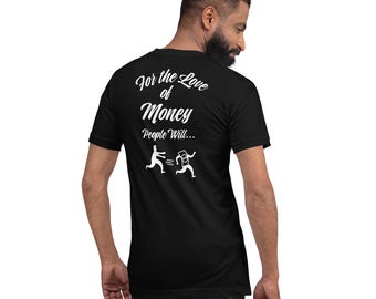 For the love of Money, Unisex t-shirt, American Greed, Politics sold out, Religion, Iran War,