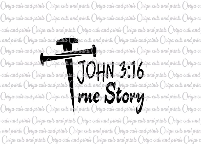 Download John 3:16 True Story svg CUT file cross svg Christian svg ...