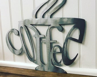 Coffee Sign - Metal Wall art / Metal Home Decor / Steel Wall Decor / Metal Sign