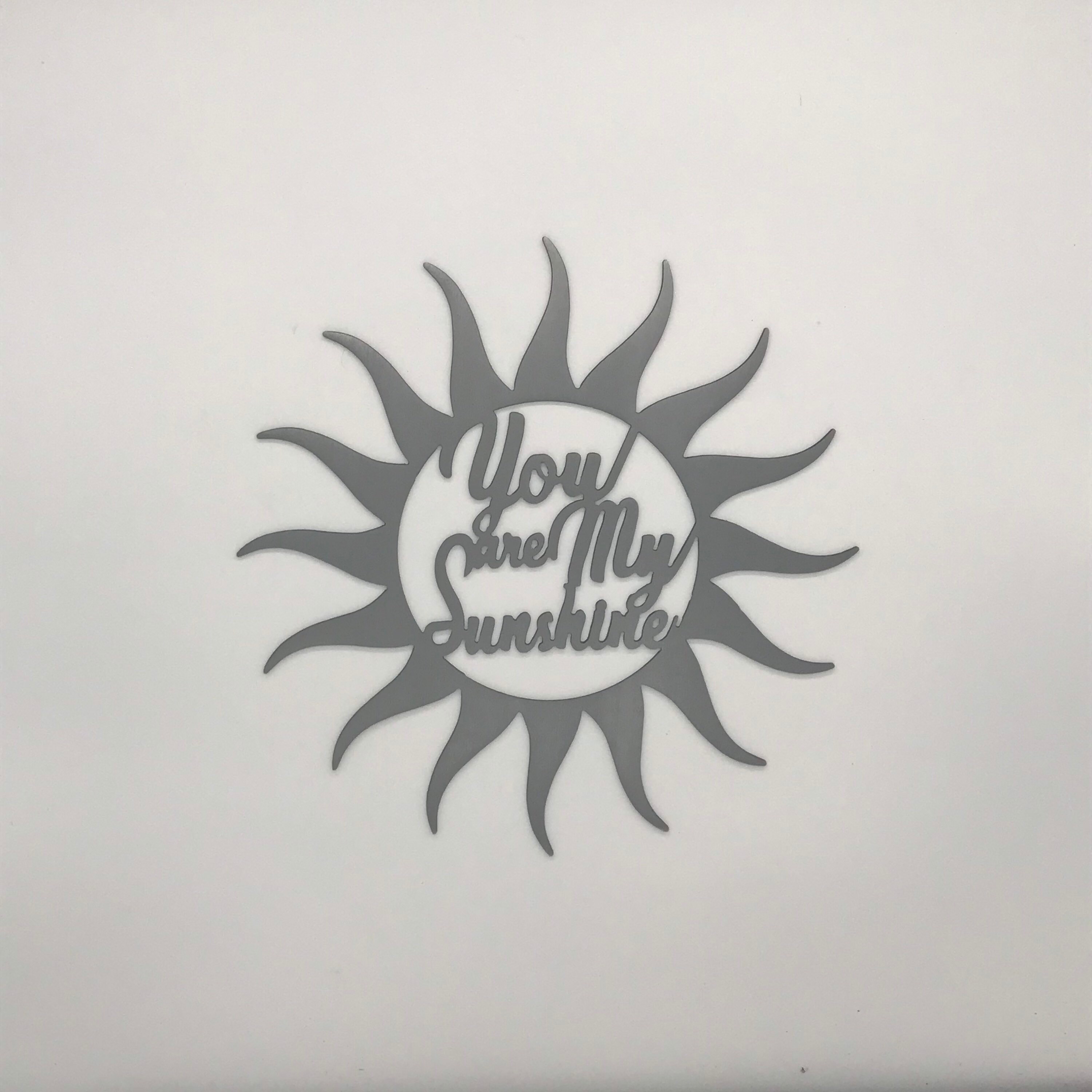 You Are My Sunshine - Steel Wall Decor / Metal Wall Art / Metal Home ...