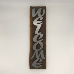 Welcome on Barn Wood With Script Text / Wood and Metal Signs / Rustic Sign / Wall Art