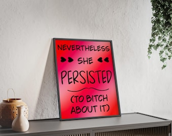 Nevertheless She Persisted Print, Funny Feminist Wall Art, Sarcastic Quote Poster, Pink Motivational Decor, Feminist Gift for Women