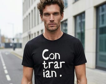 Contrarian Shirt, Funny Shirt, Sarcastic Shirt, Unisex Shirt, Funny Mom Shirt, Funny Dad Shirt, Funny Unisex Shirt, Fathers Day