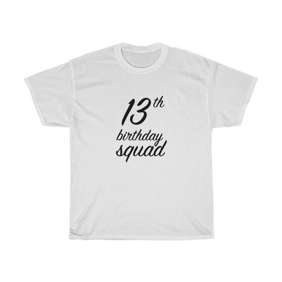 13th birthday squad shirts