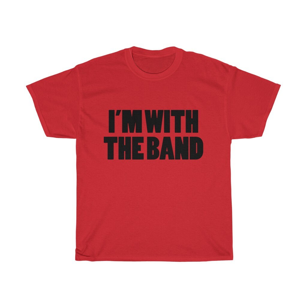 I'm With The Band Shirt Band TShirt Women's Etsy