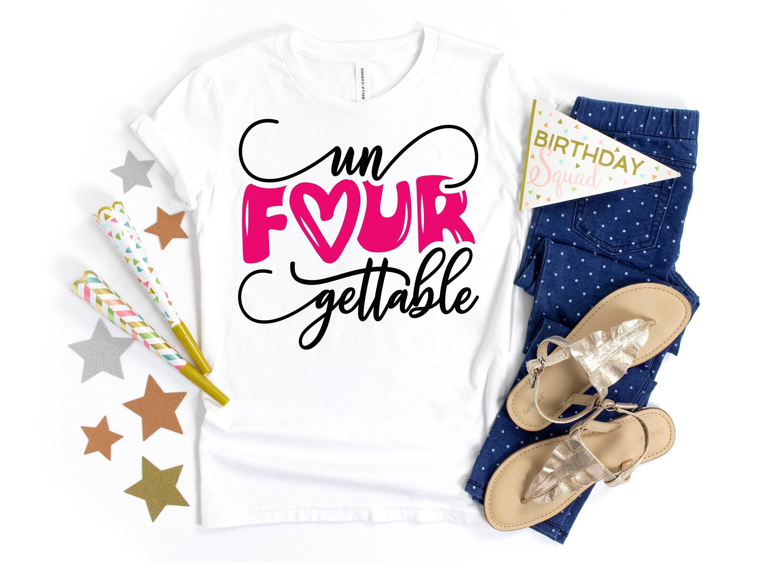 Un Four Gettable Birthday Shirt 