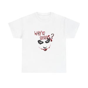 Why So Serious? Joker Dark Knight Tee