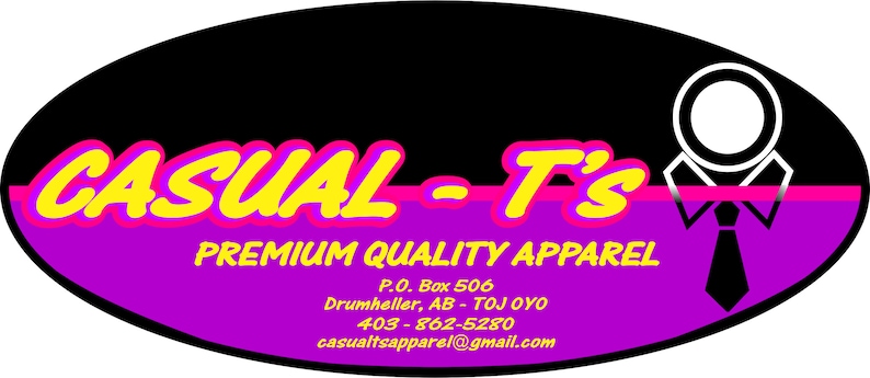 May include: An oval logo with a black top and purple bottom, featuring the yellow text CASUAL-T'S and PREMIUM QUALITY APPAREL. Below is the address P.O. Box 506, Drumheller, AB - T0J 0Y0, phone 403-862-5280, and email casualtsapparel@gmail.com. A white shirt icon.