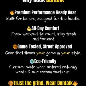 May include: Black background with white and yellow text that reads "Why Rock Duntalk." The text highlights features like "Premium Performance-Ready Gear," "All-Day Comfort," "Game-Tested, Street-Approved," and "Eco-Friendly." The phrase "Trust the grind. Wear Duntalk" is also displayed.