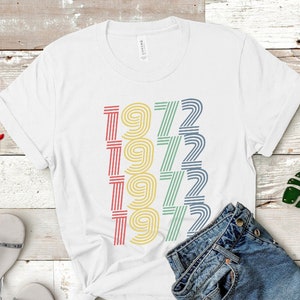 1972 Birthday T-Shirt 1972 TShirt Retro Shirt 52 Birthday Gift 1972 Birthday Gift For Him Gift For Her Vintage 1972 Shirt