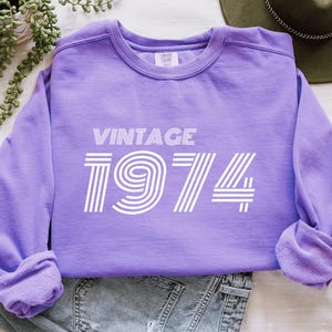 Comfort Colors Custom Vintage 1974 Sweatshirt 1974 Birthday Sweatshirt Retro Shirt 50 Birthday Gift Custom Gift For Him For Her 1974 T-Shirt