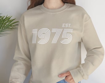 Custom Year EST. 1975 Sweatshirt Birthday 1975 Retro Sweatshirt 1975 Birthday Gift For Him 49 Gift For Her Vintage 1975 Birthday Sweatshirt