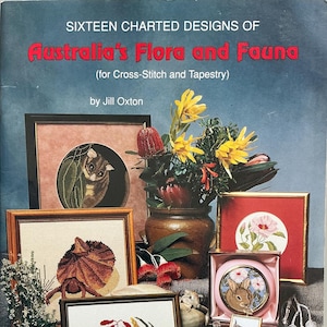 Australia’s Flora and Fauna for Cross Stitch & Tapestry - Jill Oxton - 16 Charted Designs