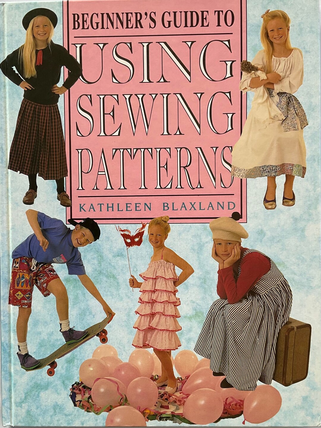 Beginners Guide to Using Sewing Patterns by Kathleen Blaxland Pattern