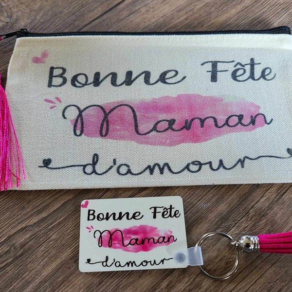 trousse ou pochette et porte clés bonne fête maman d'amour