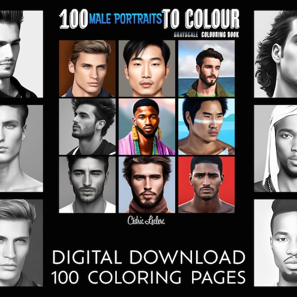 Greyscale Coloring book for Adults: 100 Male Portraits to Color by Cédric Leclerc | Digital coloring pages (Printable, PDF download)
