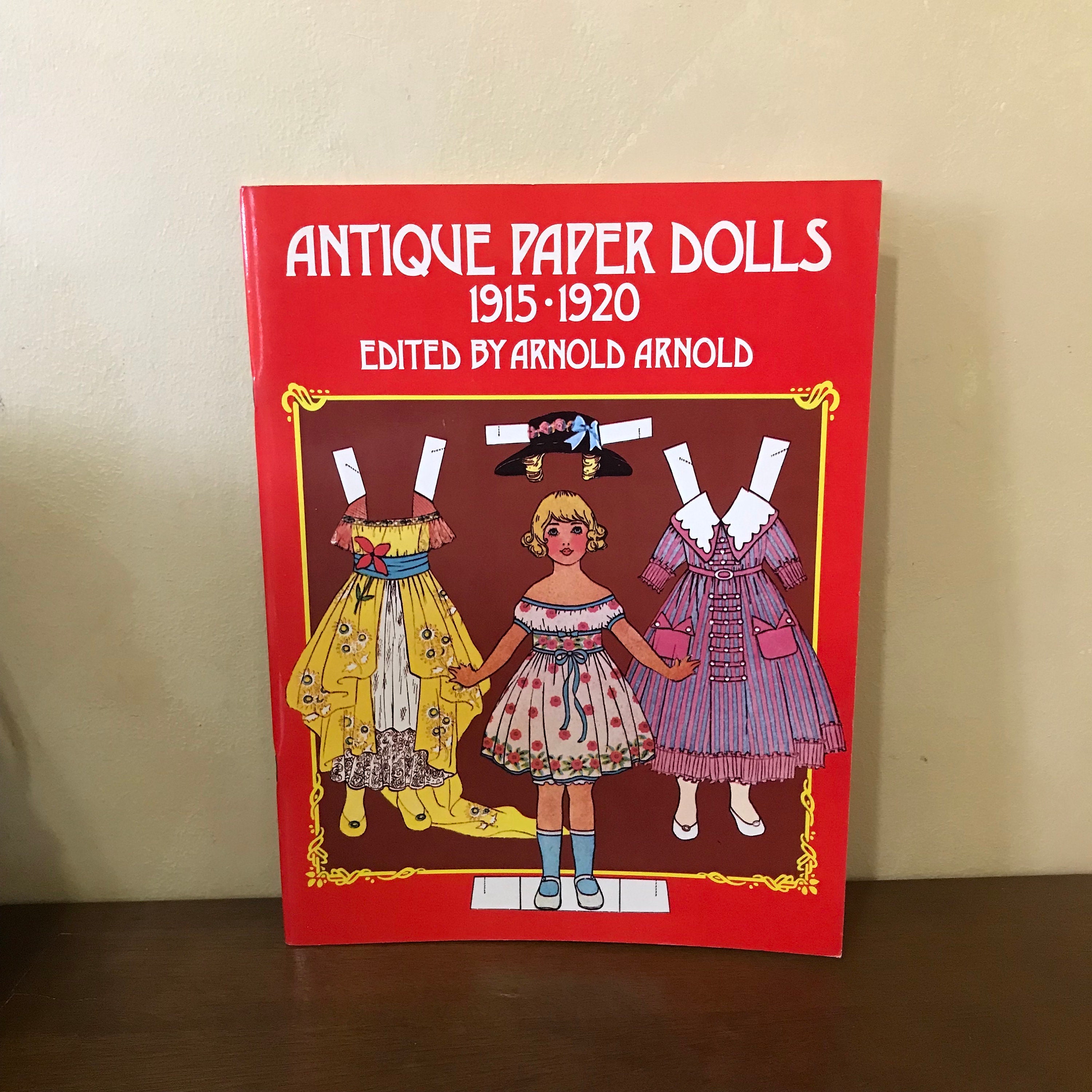 Antique Paper Dolls 1915-1920 Edited by Arnold Arnold, 1975 Dover