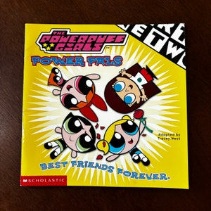 The Powerpuff Girls Power Pals Best Friends Forever Adapted by Tracey West, 2002 Scholastic Cartoon Network