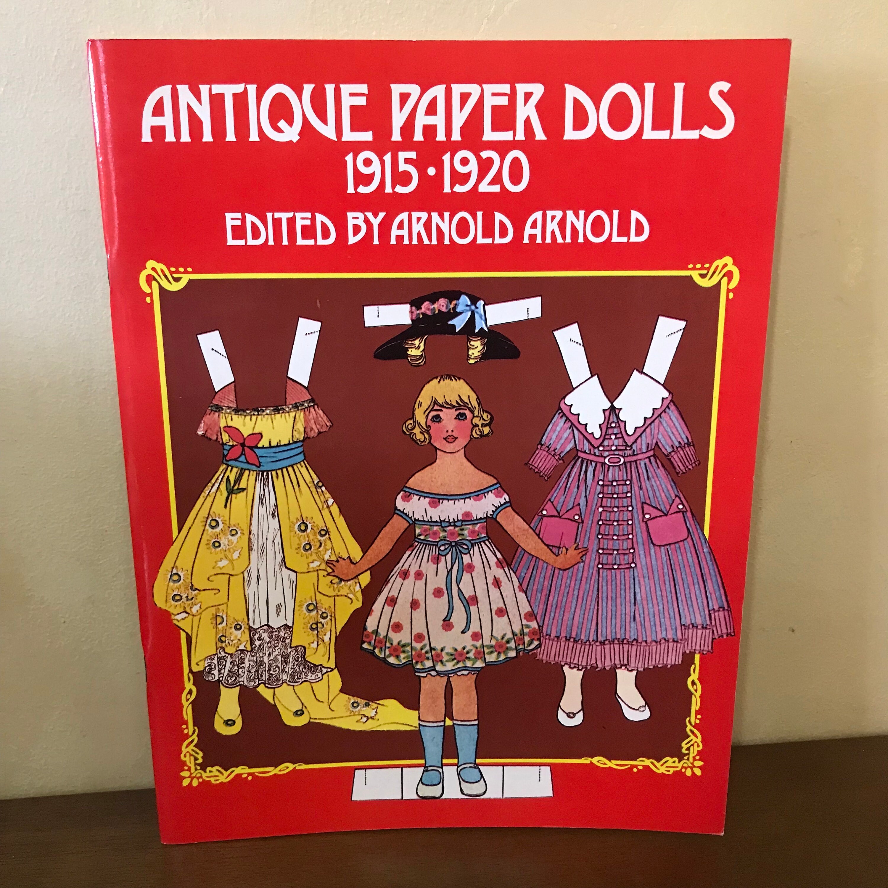 Antique Paper Dolls 1915-1920 Edited by Arnold Arnold, 1975 Dover