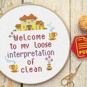 Funny Adult Quote Embroidery Design for Home Decor &quot;Welcome To My Loose Interpretation Of Clean&quot; Counted Cross Stitch Pattern in PDF