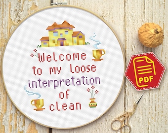 Funny Adult Quote Embroidery Design for Home Decor "Welcome To My Loose Interpretation Of Clean" Counted Cross Stitch Pattern in PDF