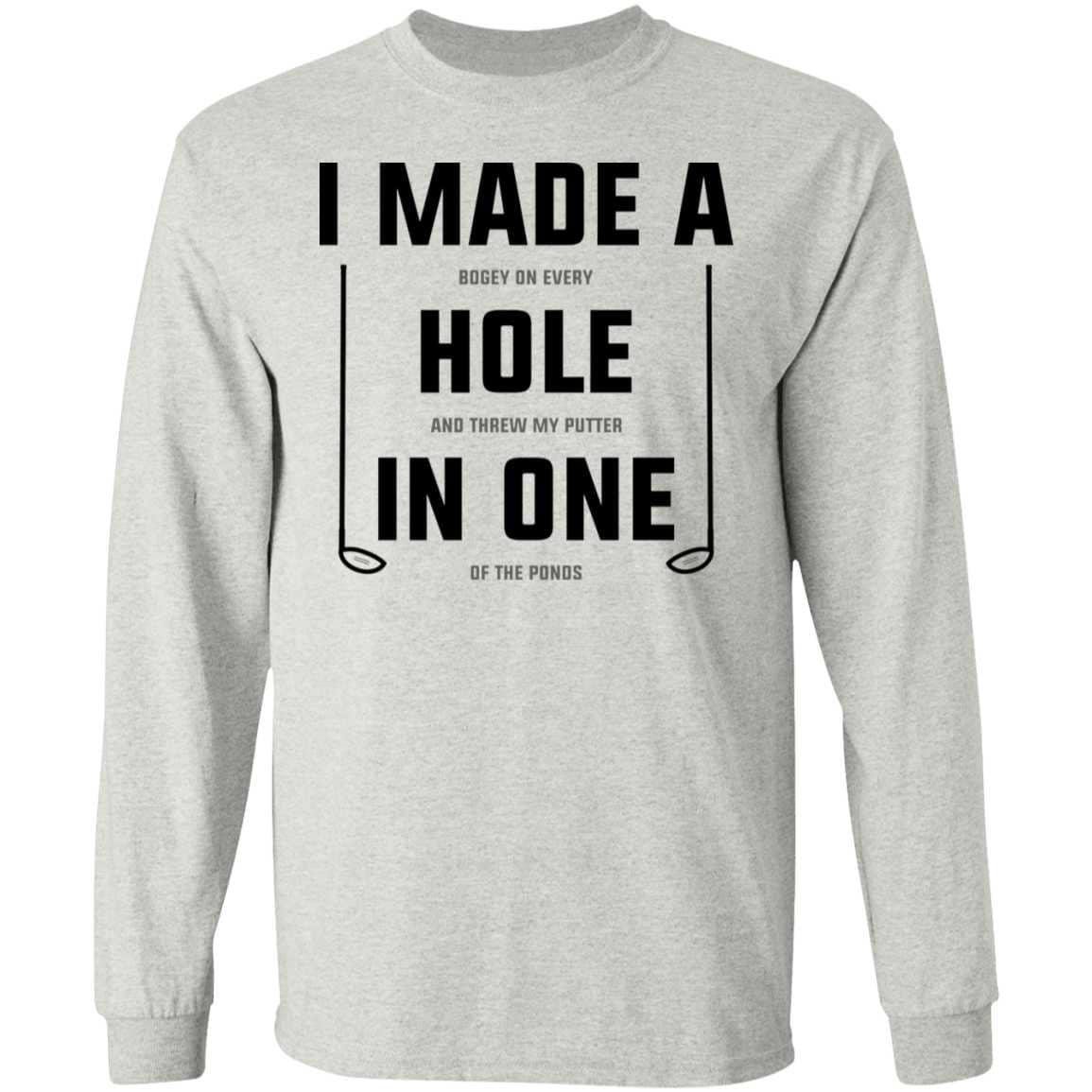 I Made A Hole in One Funny Golf Long Sleeve T-shirt - Etsy