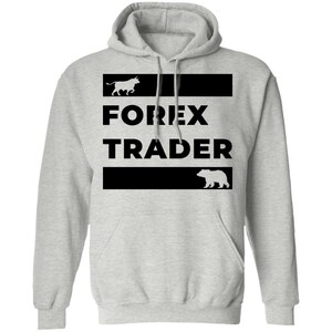 May include: A light gray hooded sweatshirt featuring a black graphic design on the chest. The design includes a white bull silhouette above the text FOREX TRADER and a white bear silhouette below the text, all set against black horizontal bars.