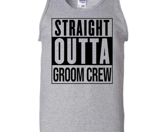 Straight Outta Groom Crew Tank Top, Bachelor Party Apparel, Groomsmen Squad Style, For Wedding Parties, Celebration Keepsake